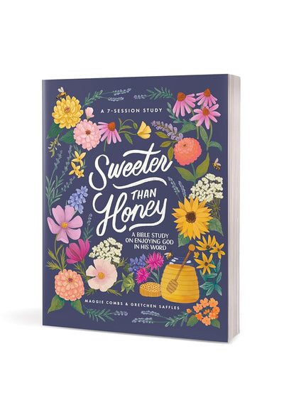 Sweeter than Honey: A Bible Study on Enjoying God in His Word