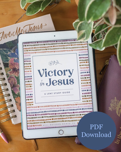 Victory in Jesus: A Lent Study Guide [PDF EDITION]