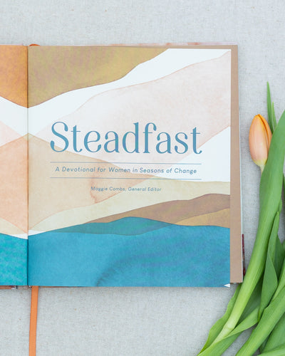Steadfast: A Devotional for Women in Seasons of Change