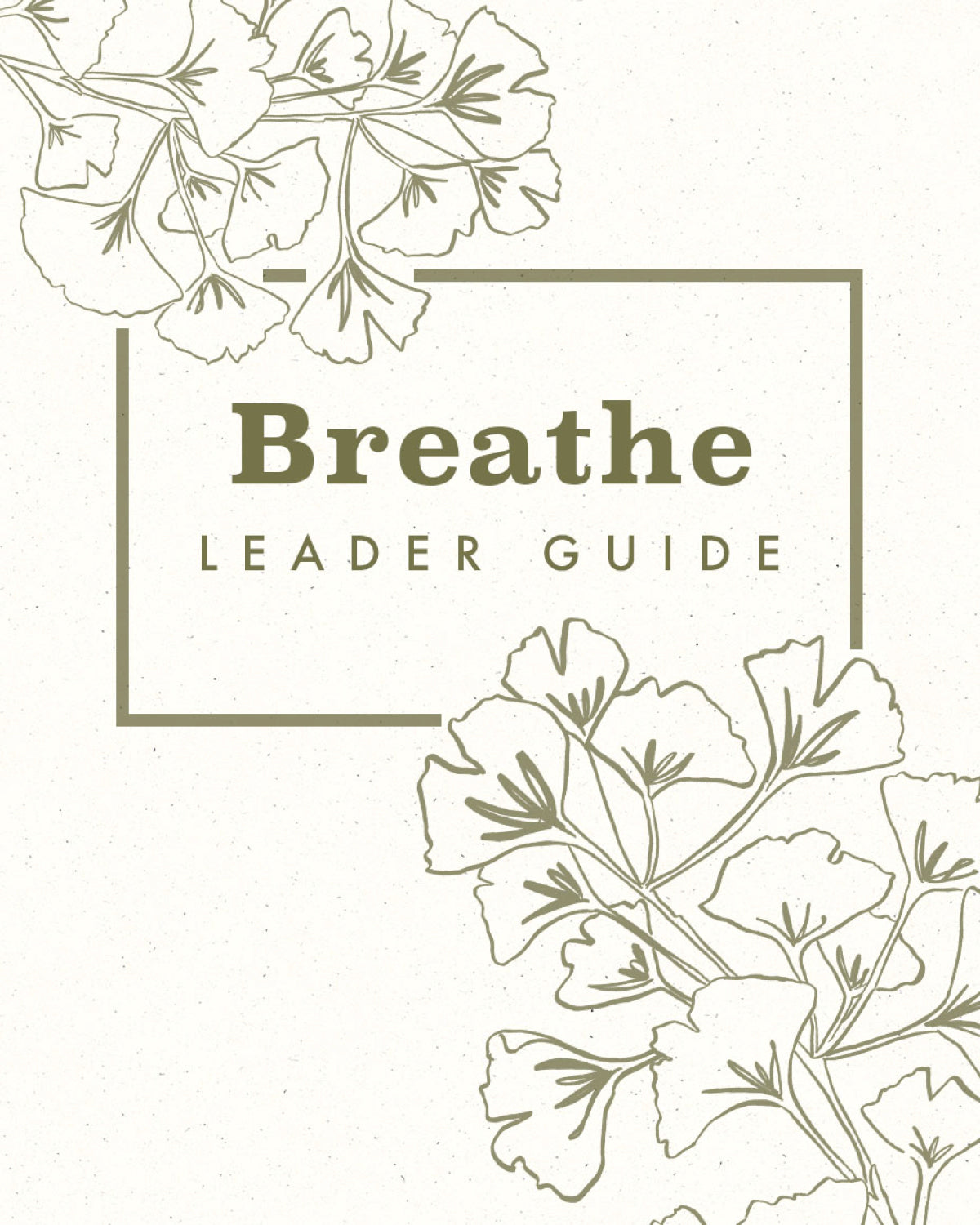 Breathe Leader Guide [FREE PDF]